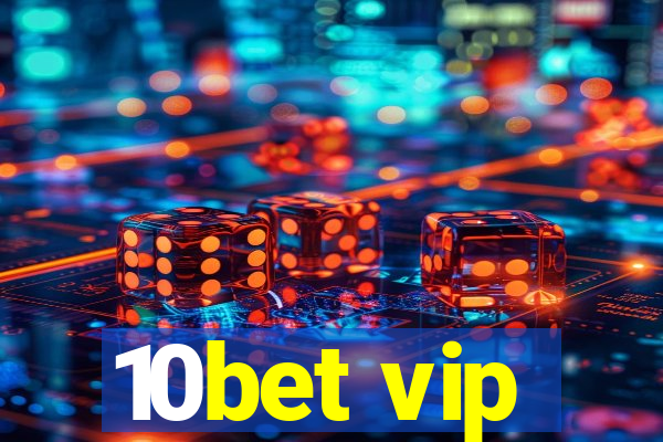 10bet vip